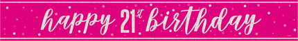 Happy Birthday Banner Roze 21 Jaar 2,75m van Unique koop je bij Partywinkel